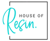 House Of Resin