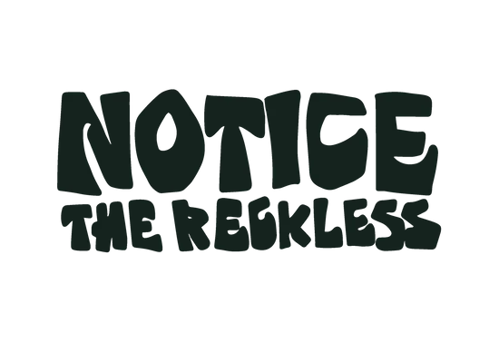 NOTICE The Reckless