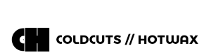 Cold Cuts Hot Wax
