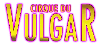 Cirque Du Vulgar