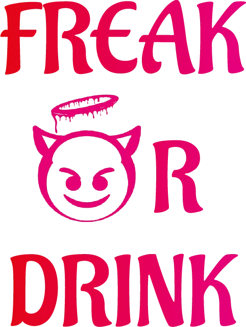 Freak Or Drink